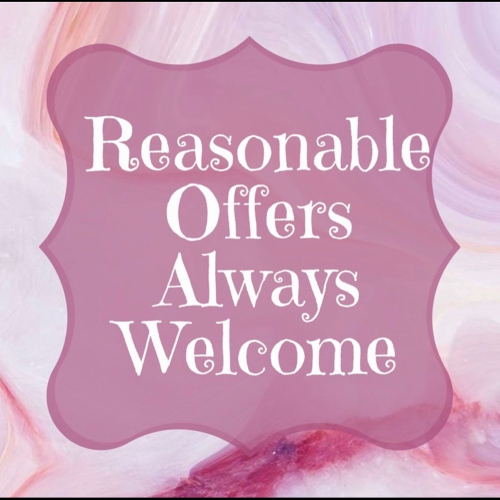 I Welcome Reasonable Offers 🥰